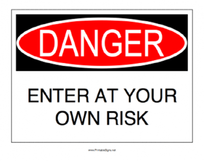 Danger-Enter-At-Your-Own-Risk-Sign